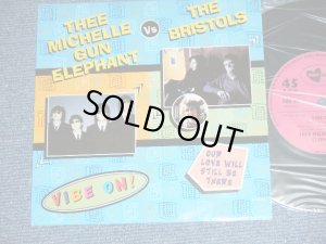 画像1: ミッシェル・ガン・エレファント THEE MICHELLE GUN ELEPHANT vs THE BISTOLS - VIBE ON ! : OUR LOVE WILL STILL BE THERE ( Ex+++/Ex+++ ) / 1997 UK ORIGINAL Used  7" SINGLE  