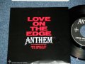 アンセム ANTHEM - LOVE ON THE EDGE / 1990 JAPAN ORIGINAL PROMO ONLY Used 7"Single