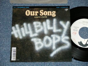 画像1: ヒルビリー・バップス HILLBILLY HILL BILLY BOPS -   OUR SONG (  Ex+++/MINT-) / 1989 JAPAN ORIGINAL "PROMO"  Used 7" Single