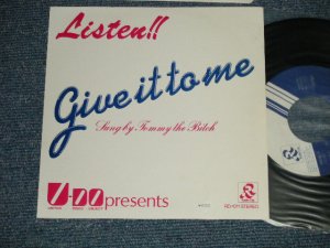 画像1: A) TOMMY THE BITCH - GIVE IT TO ME  :  B) トミー - 抱いて火をつけて：： ( MINT-/MINT )  / 1978 JAPAN ORIGINAL  Used 7" 45rpm Single  