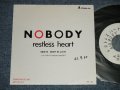 NOBODY ノーバディ - A) RESTLESS HEART  B) DEEP IN LOVE (Ex+++/Ex+++ WOL, WOFC)    / 1986 JAPAN ORIGINAL "WHITE LABEL PROMO/TEST PRESS"Used 7" Single 