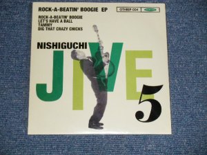 画像1: NISHIGUCHI JIVE FIVE 5 - ROCK-A-BEATIN' BOOGIE  EP (NEW ) / 1996 JAPAN ORIGINAL "brand new"  7" EP