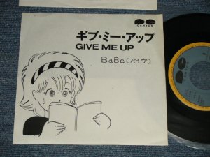 画像1: BaBe - A)GIVE ME UP   B) THEY DON'T KNOW I (Ex+++/MINT) /  1987 JAPAN ORIGINAL "PROMO ONLY" Used 7" Single 