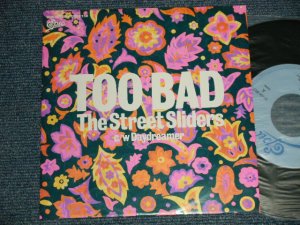 画像1: THE STREET SLIDERS ストリート・スライダーズ-  A) TOO BAD  B) DAYDREAMER (MINT/MINT) / 1988 JAPAN ORIGINAL Used 7" Single シングル