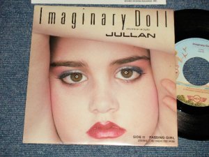 画像1: JULLAN ジュラン - A) IMAGINARY DOLL イマジナリー・ドール  B) PASSING GIRL (MINT-/MINT)/ 1984 JAPAN ORIGINAL Used 7" 45rpm Single 