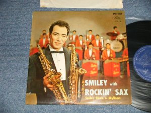 画像1: スマイリー小原とスカイライナーズ SMILEY OHARA & SKYLINERS - スマイリー・ウイズ・ロッキン・サックス SMILEY With ROCKIN' SAX (Ex+/Ex+ BB)  / 1960 JAPAN ORIGINAL Used 10" LP 