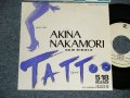 中森明菜　AKINA NAKAMORI - A) TATTOO  B) 小悪魔 (Ex+/Ex+++, Ex++ WRINKLED) / 1988 JAPAN ORIGINAL "PROMO ONLY ADVANCE Copy" Used 7" 45 Single 