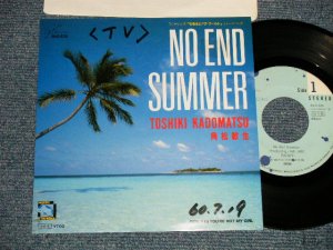 画像1: 角松敏生 TOSHIKI KADOMATSU - A) NO END SUMMER  B)YOU'RE NOT MY GIRL (Ex++/Ex SWOFC) / 1985 JAPAN ORIGINAL "PROMO" Used 7" Single  