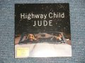 JUDE ユダ - HIGHWAY CHILD (SEALED)/ 200 JAPAN ORIGINAL "PROMO" "Mini-LP Paper Sleeve 紙ジャケ" "Brand New SEALED" CD 