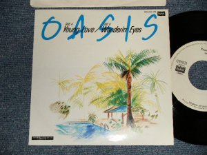 画像1: OASIS オアシス - A)YOUNG LOVE  B)WANDERIN' EYES(MINT-/MINT) /  1983 JAPAN ORIGINAL "WHITE LABEL PROMO" Used 7" Single 