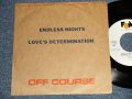 オフ・コース　OFF COURSE - A)Endless Nights  B)Love's Determination (Ex++, Ex/MINT- STOBC, WOBC) /1985 JAPAN ORIGINAL "PROMO ONLY" Used 7" シングル Single 