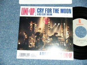 画像1: LINE UP - CRY FOR THE MOON   B) A RED CENT DREAM (Ex+++/MINT) / 1989 JAPAN ORIGINAL "PROMO" Used 7" Single 