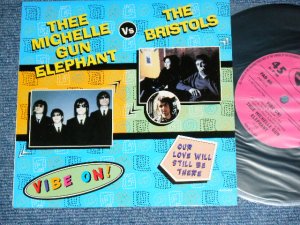 画像1: ミッシェル・ガン・エレファント THEE MICHELLE GUN ELEPHANT vs THE BISTOLS - VIBE ON ! : OUR LOVE WILL STILL BE THERE   / 1997 UK ORIGINAL Used  7" SINGLE  