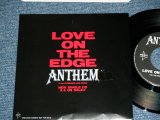 画像: アンセム ANTHEM - LOVE ON THE EDGE / 1990 JAPAN ORIGINAL PROMO ONLY Used 7"Single