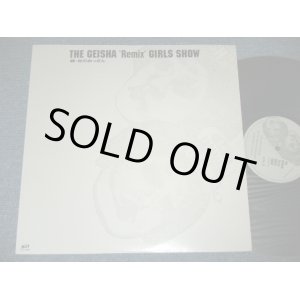 画像: ゲイシャ・ガールズ GEISHA GIRLS - THE GEISHA "Remix" GIRLS SHOW  / 1995 JAPAN ORIGINAL Used six tracks 12"EP 