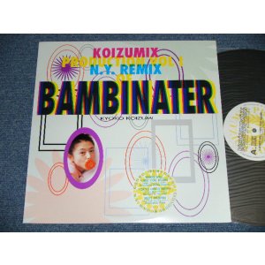 画像: 小泉今日子  KYOKO KOIZUMI - KOIZUMIX PRODUCTION Vol.1  N.Y. REMIX BAMBINATER /  1993 JAPAN ORIGINAL Used 12" 