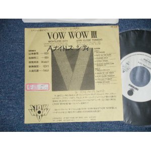 画像: VOW WOW -  NIGHTLESS CITY (Ex+/MINT- WOFC, STOFC, ) / 1986 JAPAN ORIGINAL "PROMO Only" Used 7" Single 
