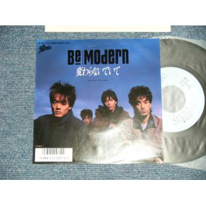 画像: Be Modern  - A) 変らないでいて  B) Don't Want Comfort (MINT/MINT) / 1986 JAPAN ORIGINAL "PROMO" Used 7" Single  