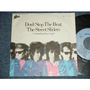 画像: THE STREET SLIDERS ストリート・スライダーズ-  A) DON'T STOP THE BEAT B)SUNSHINE EYE ANGEL  (Ex+++/MINT) / 1988 JAPAN ORIGINAL "PROMO"  Used 7" Single  シングル