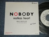 画像: NOBODY ノーバディ - A) RESTLESS HEART  B) DEEP IN LOVE (Ex+++/Ex+++ WOL, WOFC)    / 1986 JAPAN ORIGINAL "WHITE LABEL PROMO/TEST PRESS"Used 7" Single 
