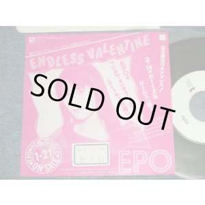 画像: エポ EPO - A) ENDLESS VALENTINE B) NONE : One sided (Ex++/MINT- STOFC) / 1990 JAPAN ORIGINAL "Promo Only" Used 7" Single
