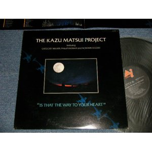 画像: ザ・カズ・マツイ・プロジェクト THE KAZU MATSUI PROJECT (L.A. SUPER SESSION PROJECT) - 色彩の譜 IS THAT THE WAY TO YOUR HEART(Ex++/Ex+++) / 1984 JAPAN ORIGINAL Used LP 