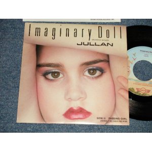 画像: JULLAN ジュラン - A) IMAGINARY DOLL イマジナリー・ドール  B) PASSING GIRL (MINT-/MINT)/ 1984 JAPAN ORIGINAL Used 7" 45rpm Single 