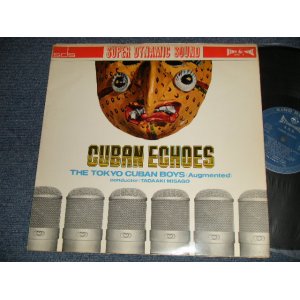 画像: 東京キューバン・ボーイズ 見砂直照 TADAAKI MISAGO & TOKYO CUBAN BOYS  - キューバン・エコーズ CUBAN ECHOES (Ex+/Ex+) /1962 JAPAN ORIGINAL Used LP