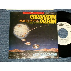 画像: K.T. 585 BAND(筒美京平 ワークス TSUTSUMI KYOHEI)- A) CARIBEAN DREAM  B)HIT MACHINE (Ex+/MINT- SWOL) / 1976 JAPAN ORIGINAL "WHITEB LABEL PROMO" Used 7" 45rpm Single 