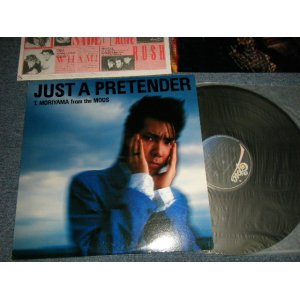 画像: 森山達也 TATSUYA MORIYAMA (The MODS ザ・モッズ ) - JUST A PRETENDER )With FLYER) (Ex++/MINT-) / 1985 JAPAN ORIGINAL Used LP 