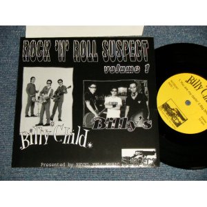画像: ROCK 'N' ROLL SUSPECT Volume 1  :A)Billy Child / B)BILLY'S (MINT-/MINT-) / 2003 JAPAN ORIGINAL ”from INDIES" Used 7" 45 rpm Single 