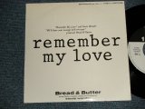 画像: ブレッド ＆ バター BREAD & BUTTER - A) Remember My Love  B) Remember My Love (Japanese Ver) (Ex+++/MINT-) / 1986 JAPAN ORIGINAL Used 7" Single 