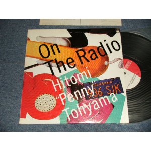 画像: 当山ひとみ HITOMI TOHYAMA - ON THE RADIO (Ex+++/MINT-) / 1982 JAPAN ORIGINAL Used LP