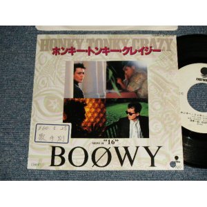 画像: BOOWY -  A) ホンキー・トンキー・クレイジー HONKY TONKY CRAZY   B) "16" (Ex+/Ex++ BB, STOFC) /  1985 JAPAN ORIGINAL "WHITE LABEL PROMO" Used 7" Single