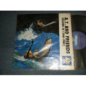 画像: A. T. AND FRIENDS - VOLUME-III (1961-1981) (Ex++/MINT)  19?? JAPAN ORIGINAL  "RELEASE from INDIES" Used LP