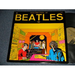画像: 清水信之Nobuyuki Shimizu, 清水靖晃 Yasuaki Shimizu, 笹路正徳 Masanori Sasaji - Electro-Pops Of Beatles '80 エレクトロボップス・オブ・ビートルズ'80: ミュージック(Ex+++/MINT-) / 1980  JAPAN ORIGINAL Used LP 