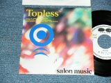 画像: サロン・ミュージック SALON MUSIC - A) TOPLESS   B) WELCOME TO HEAVEN (MINT/MINT) / 1985 JAPAN ORIGINAL "PROMO ONLY" Used 7" Single シングル