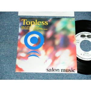 画像: サロン・ミュージック SALON MUSIC - A) TOPLESS   B) WELCOME TO HEAVEN (MINT/MINT) / 1985 JAPAN ORIGINAL "PROMO ONLY" Used 7" Single シングル