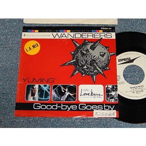 画像: 松任谷由実 YUMI MATSUTOUYA  YUMING - A)Wanderer (L.A. Mix)   B) Good-bye Goes By (Ex/Ex++ ATOFC, WOBC, SPLIT)/ 1989 JAPAN ORIGINAL "PROMO ONLY & ONE SIDED" Used 7" シングル