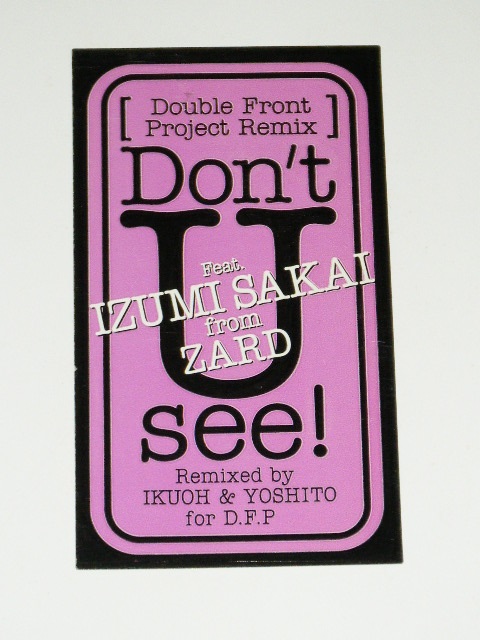 画像: IZUMI SAKAI from ZARD Remixed by KUOH & YOSHITO for D.F.P - DON'T U SEE!  / 1997 JAPAN ORIGINAL Used 12" Single 