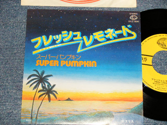 画像1: スーパー・パンプキン SUPER PUMPKIN - A) フレッシュ・レモネード FRESH LEMONADE B) エリス ELICE (MINT-/MINT-) / 1978 JAPAN Original Used 7" Single  シングル