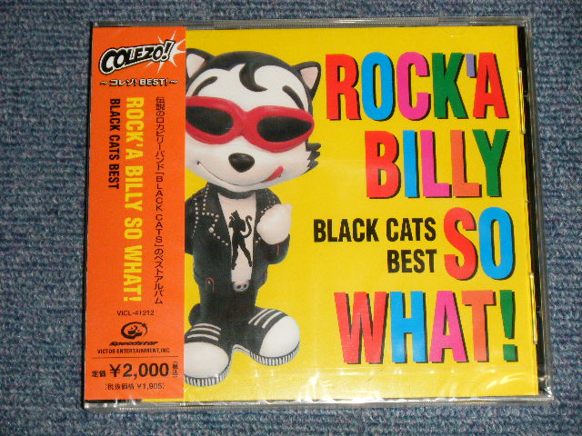 画像1: ブラック・キャッツ BLACK CATS - ROCK 'A BILLY SO WHAT! BEST  (SEALED) / 2005 JAPAN ORIGINAL "BRAND NEW SEALED"  CD with OBI 