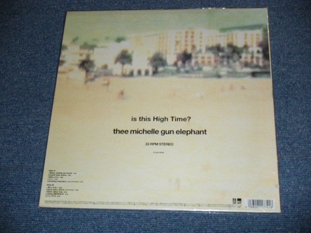 画像:  ミッシェル・ガン・エレファント  THEE MICHELLE GUN ELEPHANT - IS THIS HIGH TIME?/ 2000 JAPAN ORIGINA Brand New LP