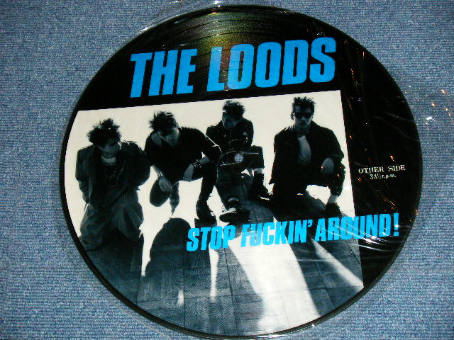 画像: THE LOODS - STOP FUCKIN' AROUND! / 1985 JAPAN ORIGINAL PICTURE DISC Used  LP